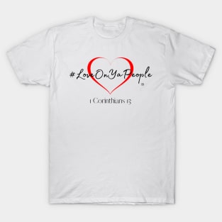 #LoveOnYaPeople Collection T-Shirt